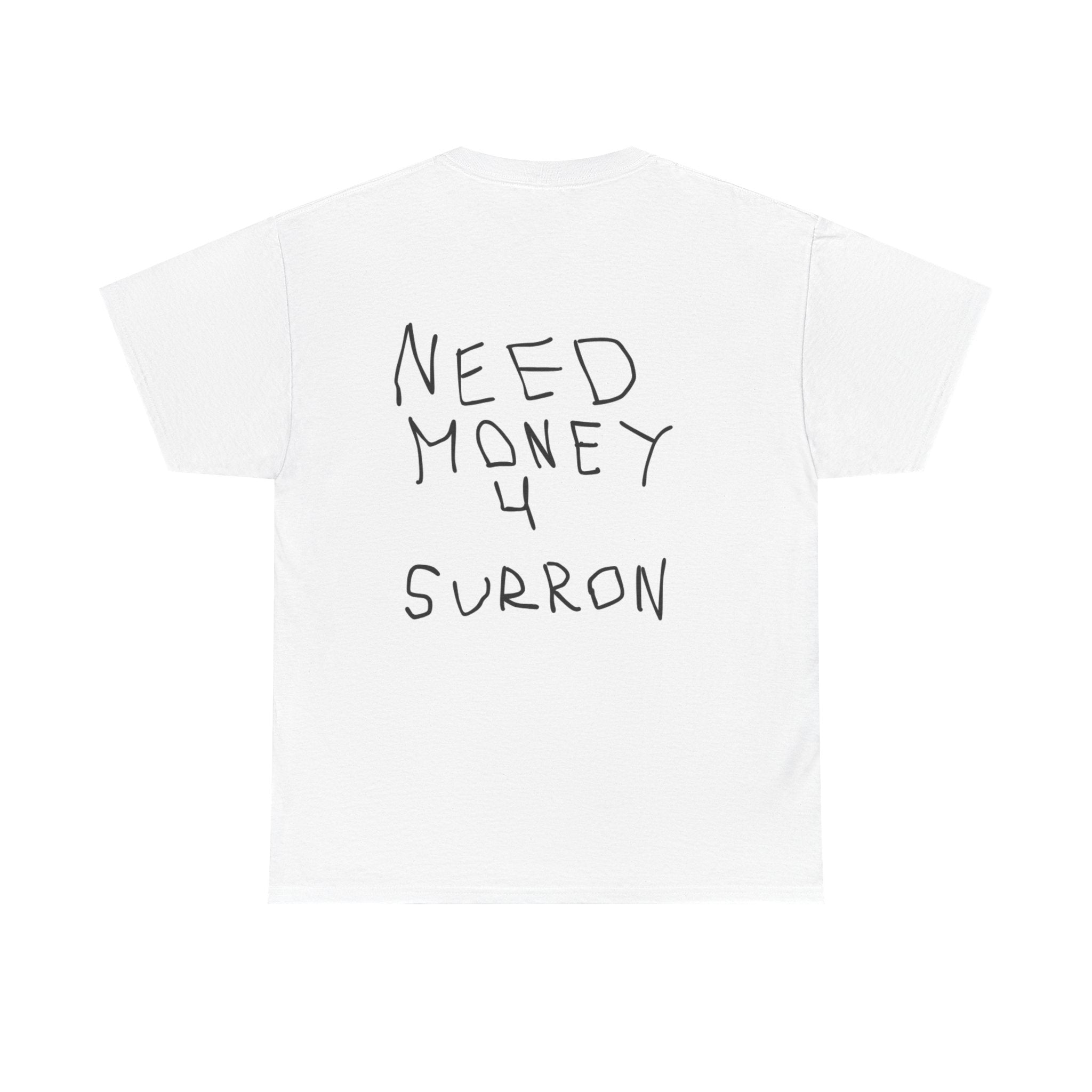 Need Money For Surron T-Shirt HANDWRITTEN VERSION | Revision Logo Tee