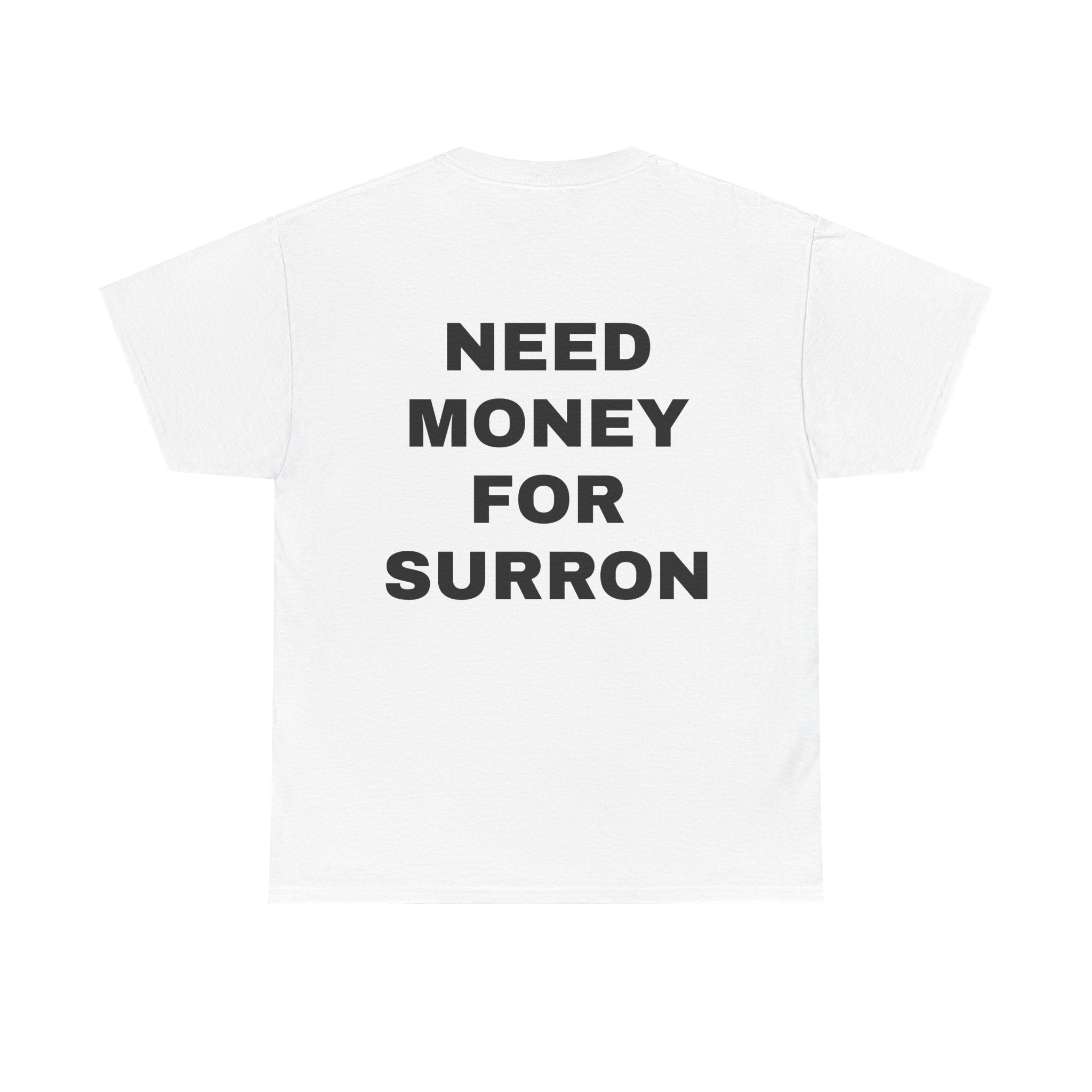Need Money For Surron T-Shirt TYPOGRAPHY VERSION | Revision Logo Tee