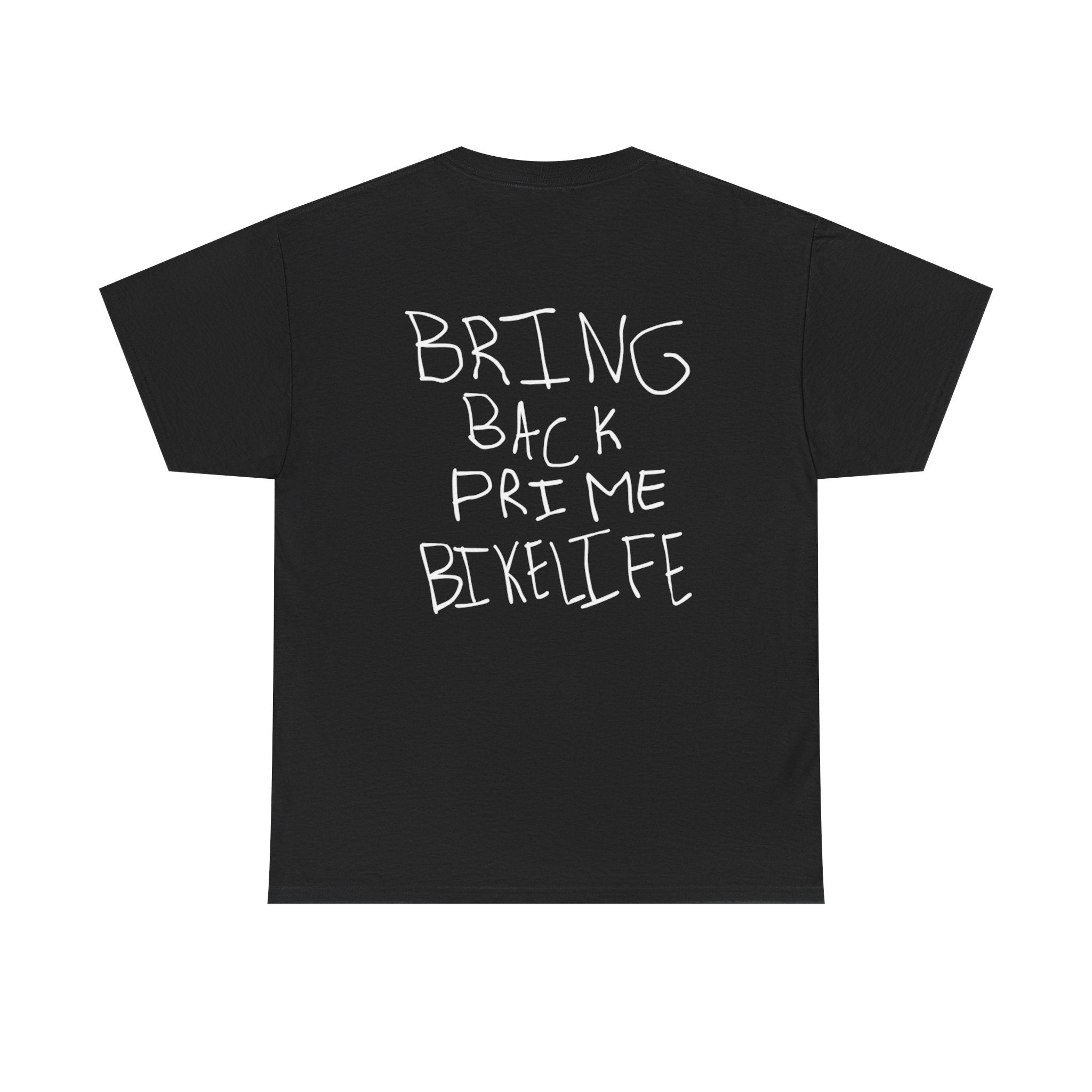 Bring Back Prime Bikelife T-Shirt HANDWRITTEN VERSION | Revision Logo Tee