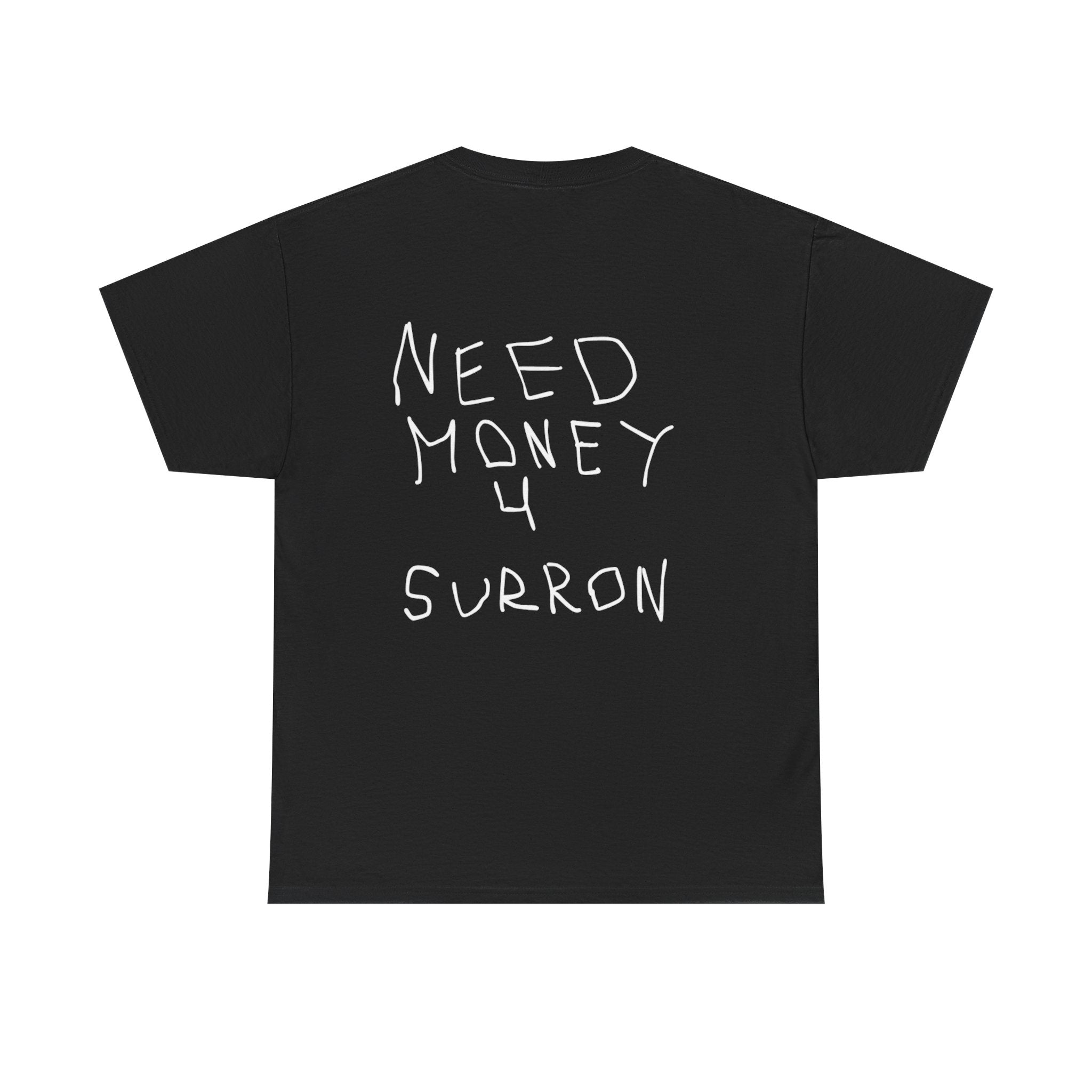 Need Money For Surron T-Shirt HANDWRITTEN VERSION | Revision Logo Tee