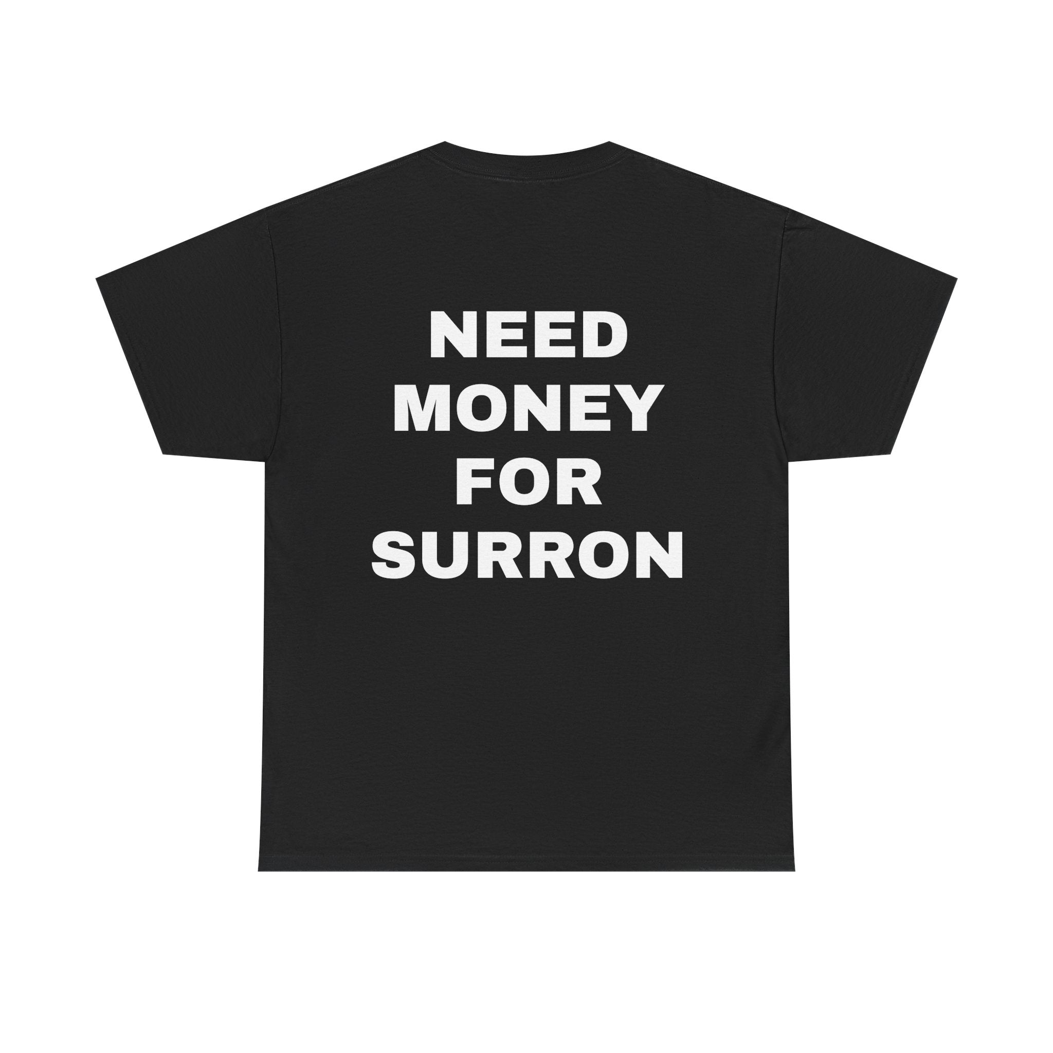 Need Money For Surron T-Shirt TYPOGRAPHY VERSION | Revision Logo Tee